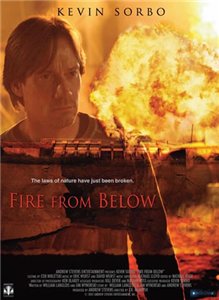 Смотреть онлайн Огонь из преисподней / Fire from Below (2009)